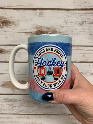 15oz Ceramic Mug - Loud and Proud Hockey Dad